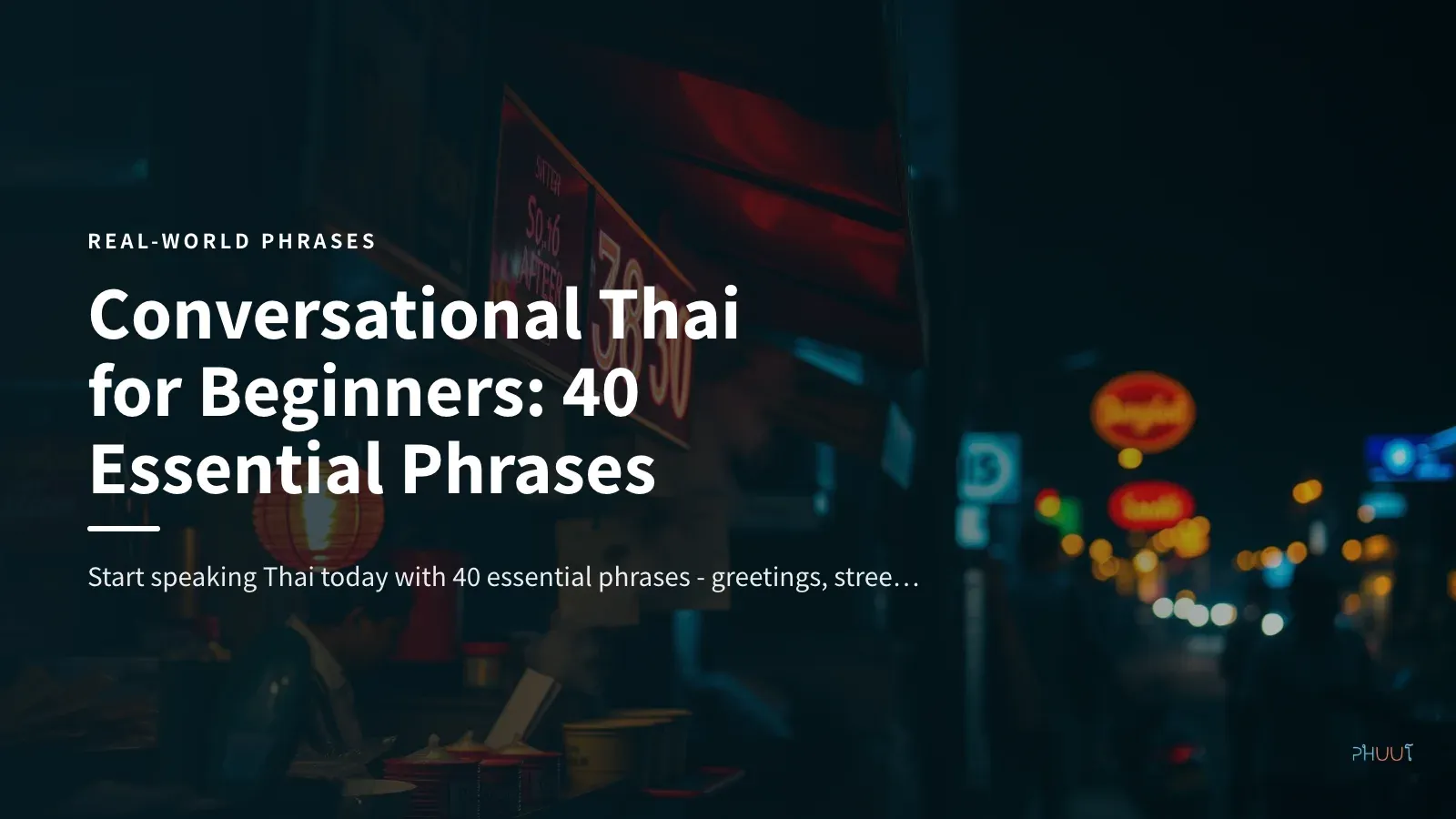 Conversational Thai for Beginners: 40 Essential Phrases