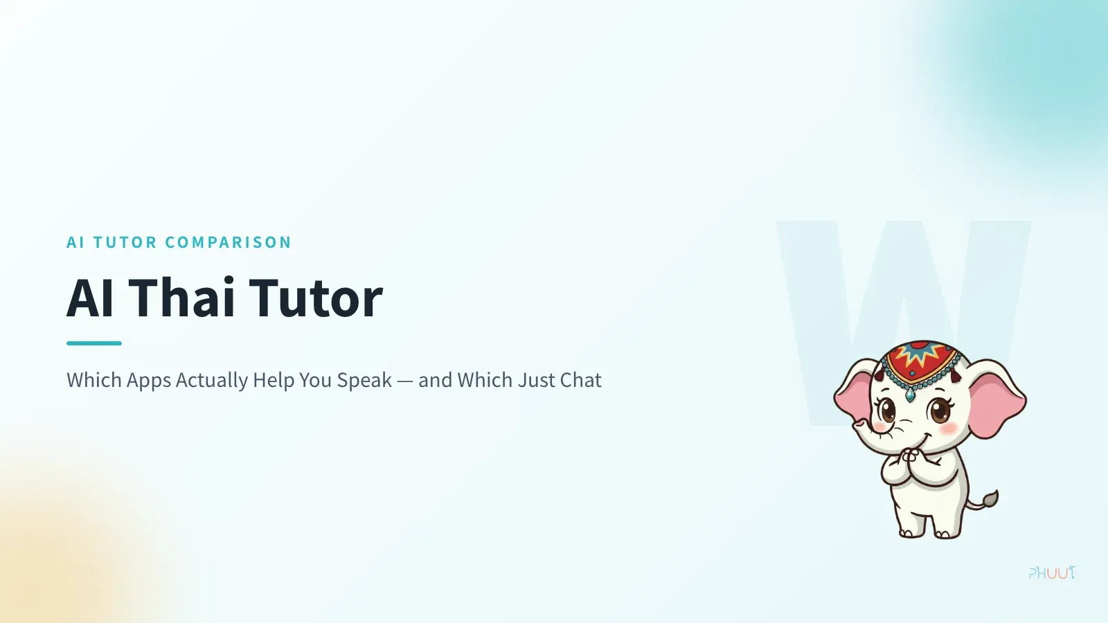 AI Thai Tutor Apps 2026: Which Actually Improve Speaking?