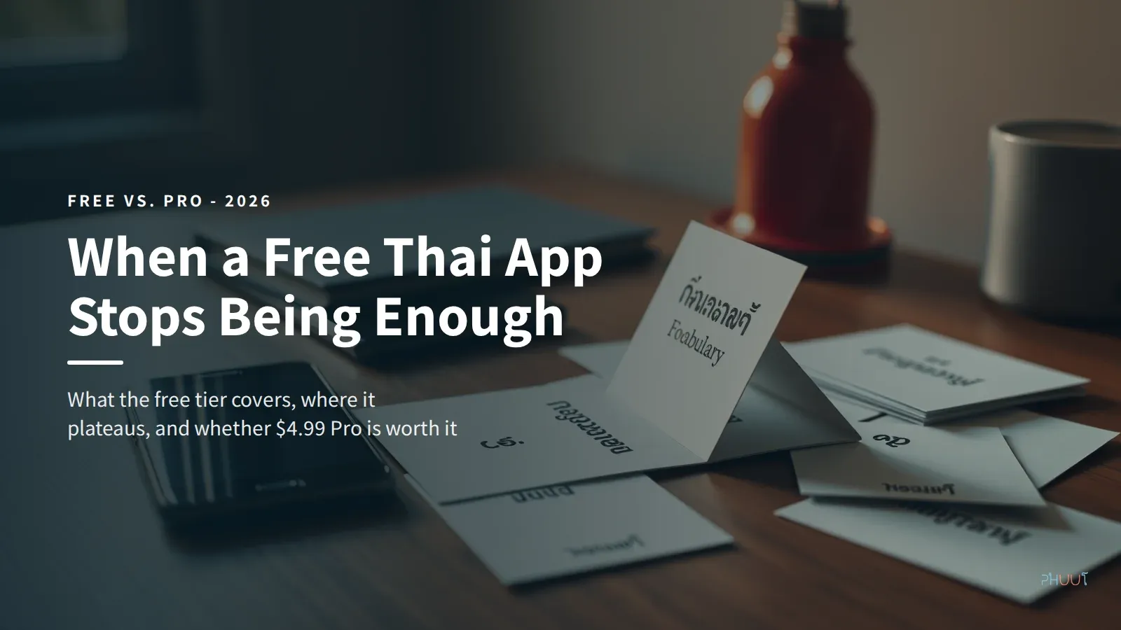 Free vs. Paid Thai Learning App: Is Pro Worth It?