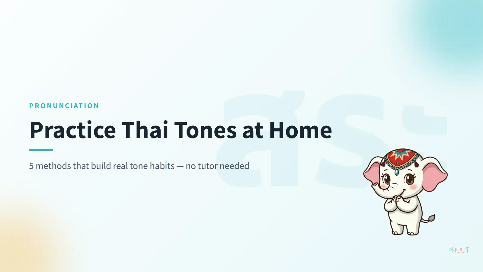 How to Practice Thai Tones at Home (5 Methods That Work)