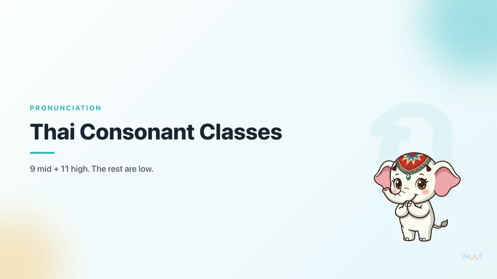 Thai Consonant Classes: The 20 That Unlock All 44