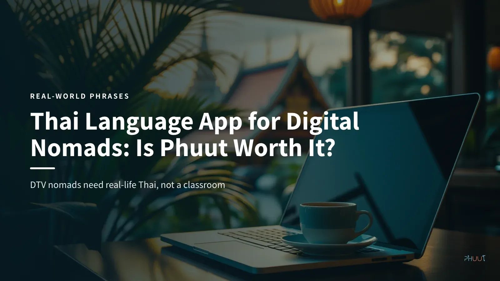Thai Language App for Digital Nomads: Is Phuut Worth It?