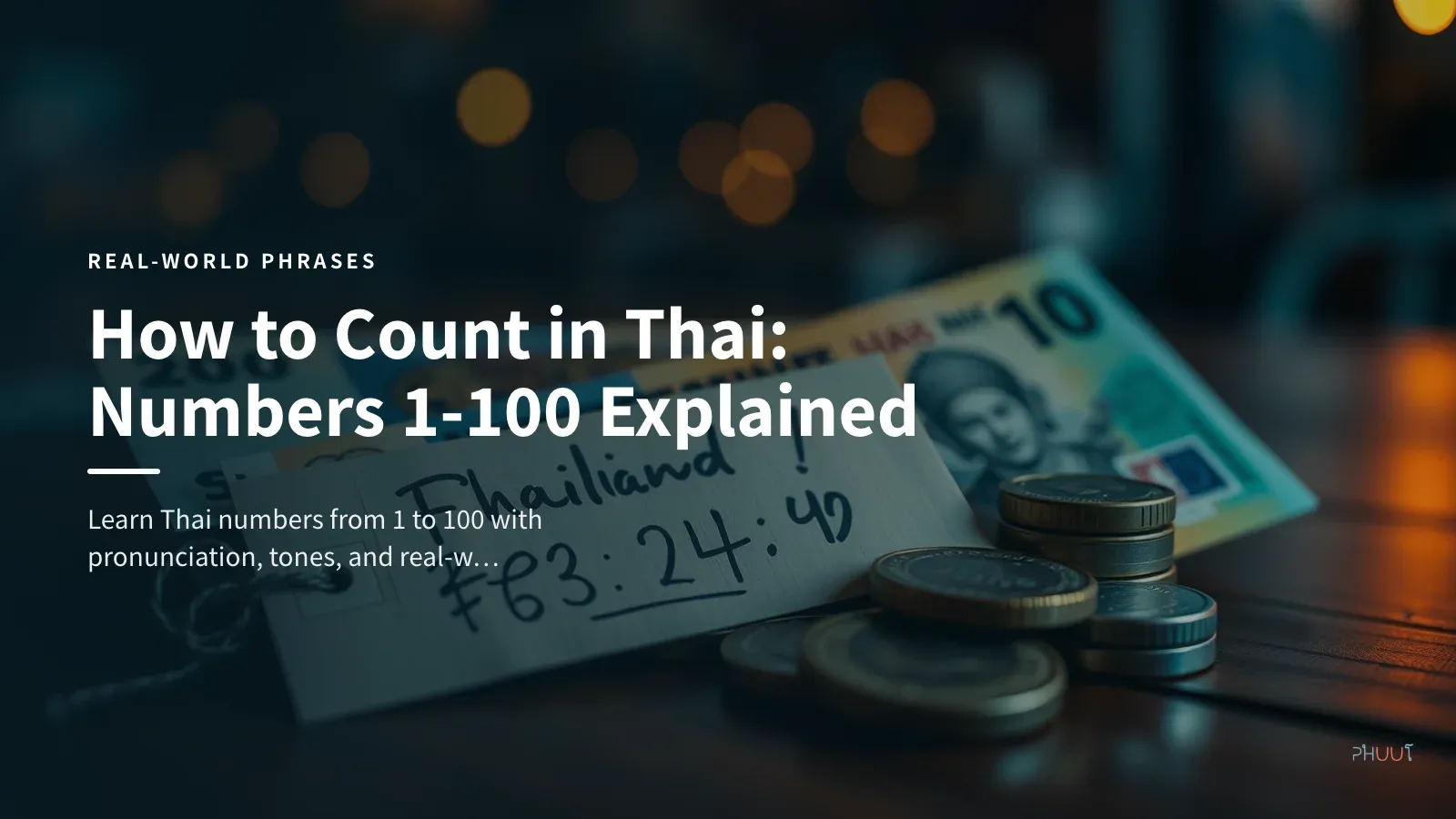 How to Count in Thai: Numbers 1-100 Explained
