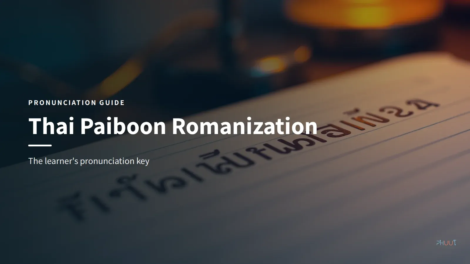 Thai Paiboon Romanization: Decode Any Thai Word's Tone