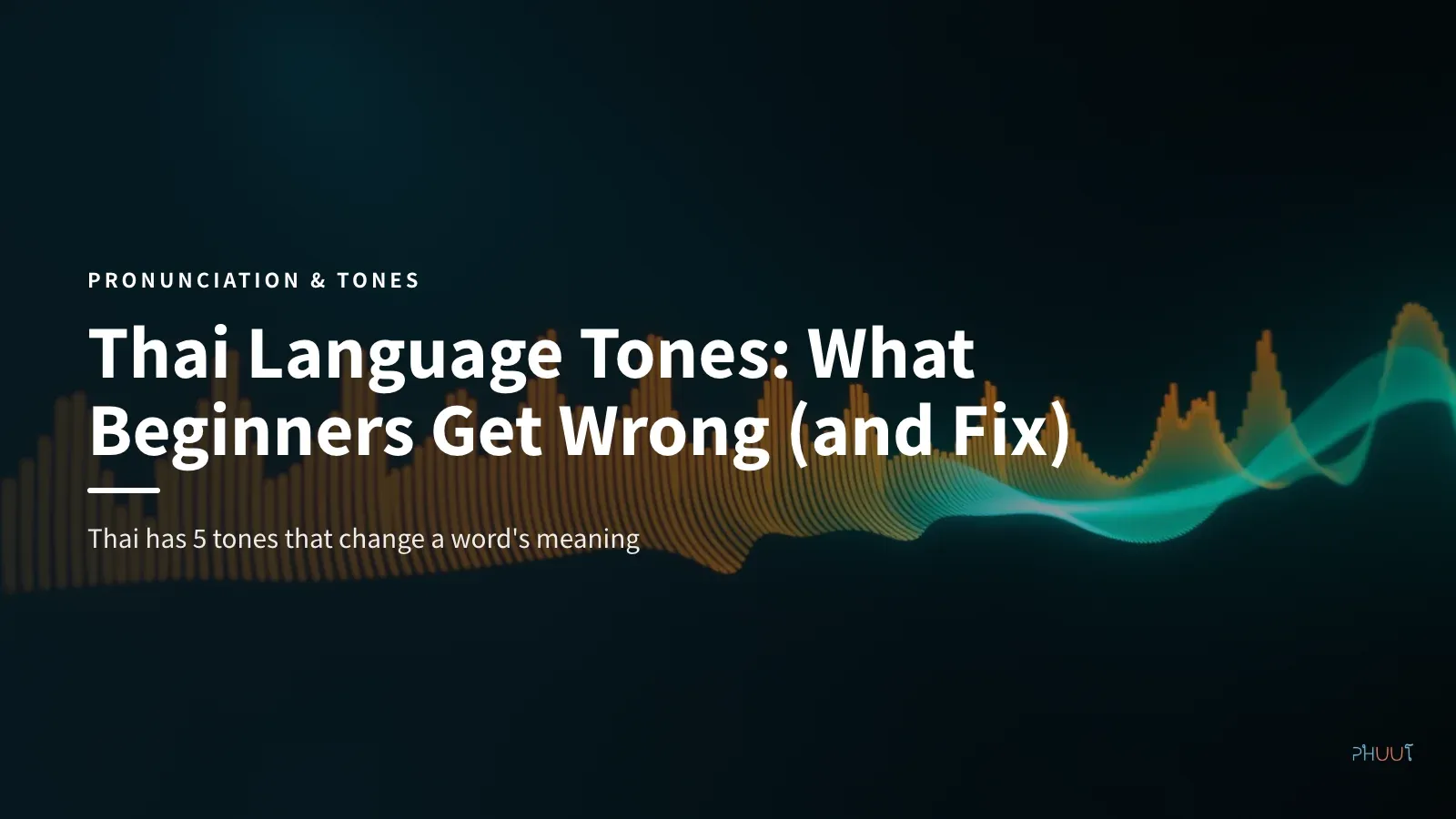 Thai Language Tones: What Beginners Get Wrong (and Fix)