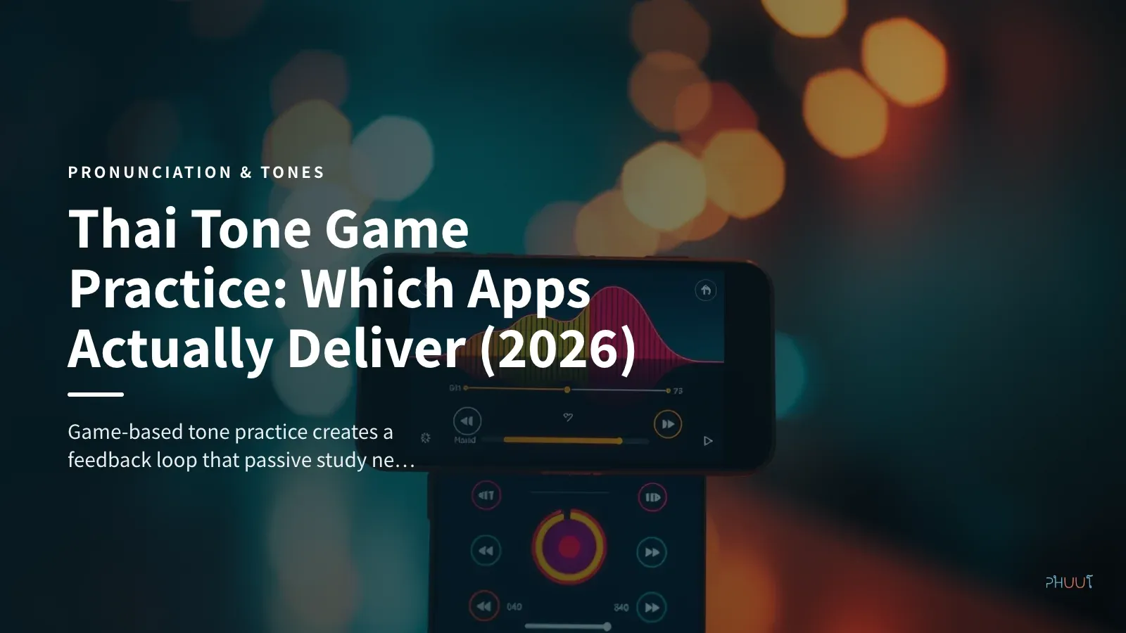 Thai Tone Game Practice: Which Apps Actually Deliver (2026)